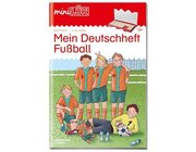 miniL�K Mein Deutschheft Fu�ball, �bungsheft, 4. Klasse