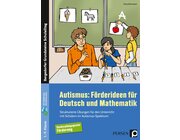 Autismus: F�rderideen f�r Deutsch und Mathematik, 1. bis 9. Klasse
