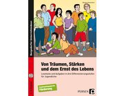 Von Tr�umen, St�rken und dem Ernst des Lebens, Buch, 5.-9. Klasse