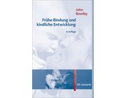 Fr�he Bindung und kindliche Entwicklung