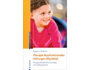 Therapie Myofunktioneller St�rungen - MyoMot, Buch