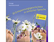 30 Entspannungsgeschichten in einfacher Sprache, H�rbuch
