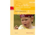 Aggressionen und Gewalt begegnen, Fr�hp�dagogik Handbuch, 4-7 Jahre
