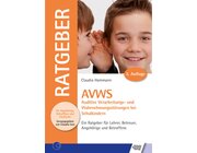 AVWS - Auditive Verarbeitungs- und Wahrnehmungsst�rungen bei Schulkindern