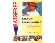 Ratgeber Kindliche Stimmst�rungen, Buch