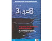 3 + 4 = 8 Vergraben und versch�ttet sind meine Worte, Buch
