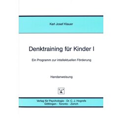 Denktraining f�r Kinder I, 5 bis 7 Jahre sowie �ltere schwachbegabte Kinder