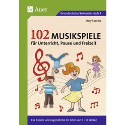 102 Musikspiele f�r Unterricht, Pause und Freizeit