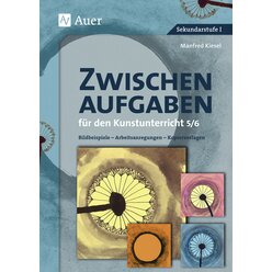 Zwischenaufgaben f�r den Kunstunterricht 5-6