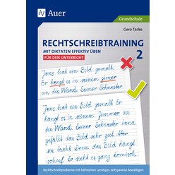 Rechtschreibtraining: Mit Diktaten effektiv �ben 2- f�r den Unterricht