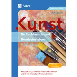 Kunst f�r Fachfremde und Berufseinsteiger Kl. 9-10