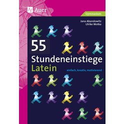 55 Stundeneinstiege Latein, Buch, 5. bis 13. Klasse