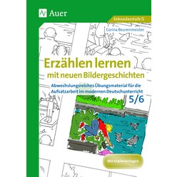 Erz�hlen lernen mit neuen Bildergeschichten 5-6