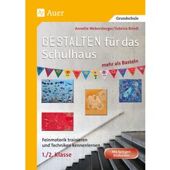 Gestalten f�r das Schulhaus - mehr als Basteln 1/2