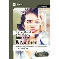 Ethik sch�lernah unterrichten: Werte und Normen