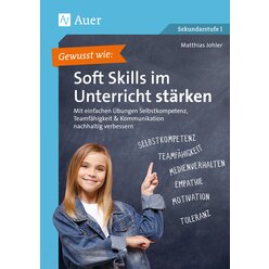 Gewusst wie: Soft Skills im Unterricht st�rken
