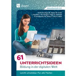 61 Unterrichtsideen Bildung in der digitalen Welt, Buch, 5. bis 13. Klasse