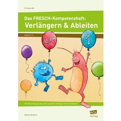 Das FRESCH-Kompetenzheft: Verl�ngern & Ableiten, 2.-4. Klasse