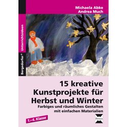 15 kreative Kunstprojekte f�r Herbst und Winter, Ideenheft, 1.-4. Klasse