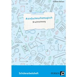 #einfachmathemagisch - Bruchrechnung, Sch�lerarbeitsheft, 5. bis 8. Klasse