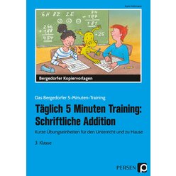 T�glich 5 Minuten Training: Schriftliche Addition, 3. Klasse