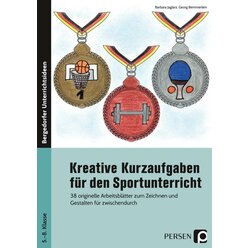 Kreative Kurzaufgaben f�r den Sportunterricht, Heft, Klasse 5-8
