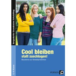 Cool bleiben statt zuschlagen! - Band 1, 5.-9. Klasse