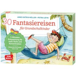 30 Fantasiereisen f�r Grundschul-Kinder, Bildkarten f�r Kinder von 6 bis 10 Jahre
