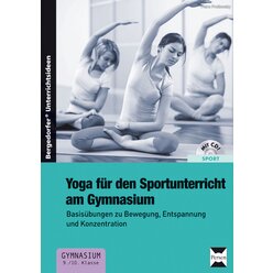 Yoga f�r den Sportunterricht am Gymnasium, Buch inkl. CD, 9.-10. Klasse