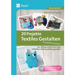 20 Projekte Textiles Gestalten kompetenzorientiert, Buch, 5. bis 10. Klasse
