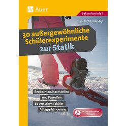 30 au�ergew�hnliche Sch�lerexperimente zur Statik, Buch, 5. bis 10. Klasse