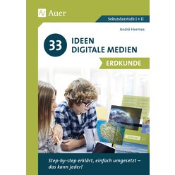 33 Ideen Digitale Medien Erdkunde, Buch, 5. bis 13. Klasse