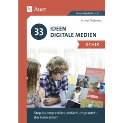 33 Ideen Digitale Medien Ethik, Buch, 5. bis 13. Klasse