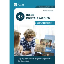 33 Ideen Digitale Medien Geschichte, Buch, 5. bis 13. Klasse