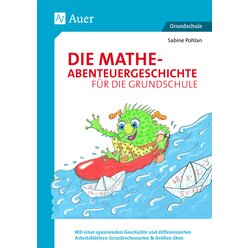 Die Mathe-Abenteuergeschichte f�r die Grundschule