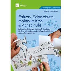 Falten, Schneiden, Malen in Kita & Vorschule