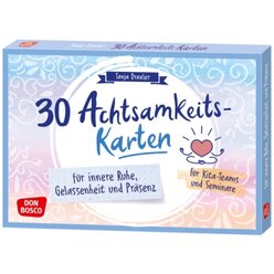 30 Achtsamkeitskarten f�r innere Ruhe, Gelassenheit und Pr�senz
