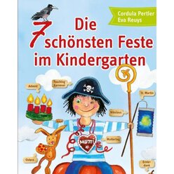 Die 7 sch�nsten Feste im Kindergarten, Taschenbuch, 3-6 Jahre