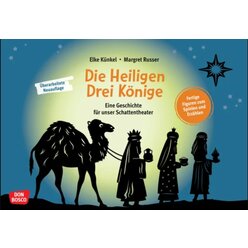 Die Heiligen Drei K�nige. Eine Geschichte f�r unser Schattentheater, ab 4 Jahre