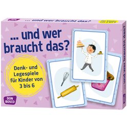 ... und wer braucht das? Denk- und Legespiel f�r Kinder von 3 bis 6 Jahre