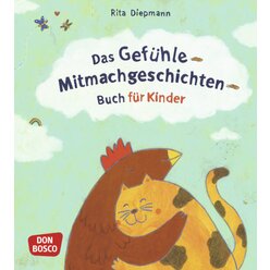 Das Gef�hle-Mitmachgeschichten-Buch f�r Kinder, 4-8 Jahre