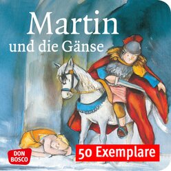 Martin und die G�nse. Die Geschichte von St. Martin. Mini-Bilderbuch. Paket mit 50 Exemplaren zum Vorteilspreis, 3-7 Jahre
