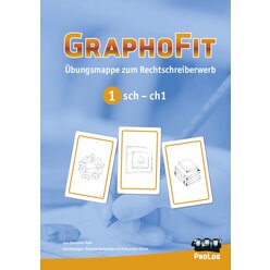 GraphoFit-�bungsmappe 1: Differenzierung/Verschriftung von sch-ch1, ab 7 Jahre