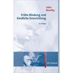 Fr�he Bindung und kindliche Entwicklung