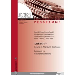 TATKRAFT - Gesund im Alter durch Bet�tigung, Buch